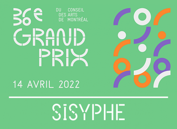 Sisyphe - Finaliste du 36e Grand prix du Conseil des arts de Montréal